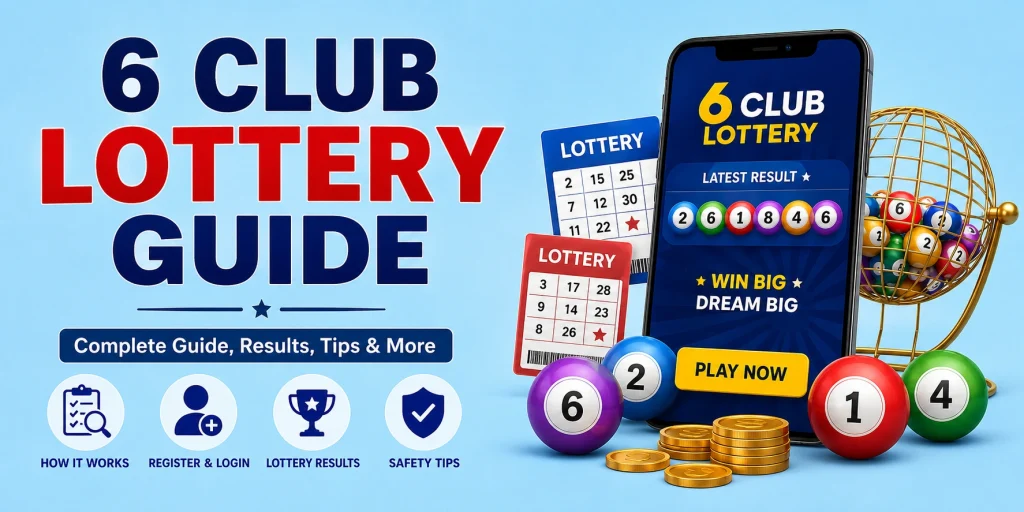 6 Club Lottery Guide